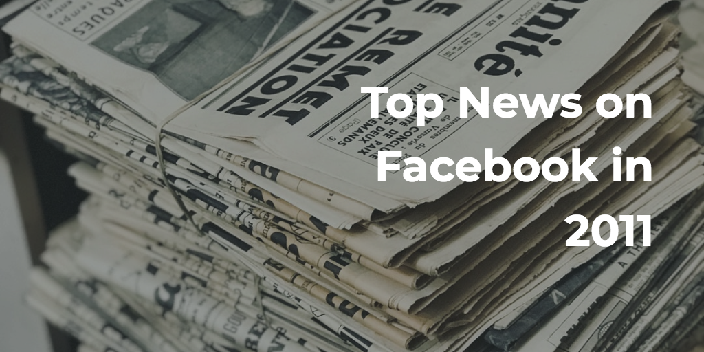 Top News on Facebook in 2011
