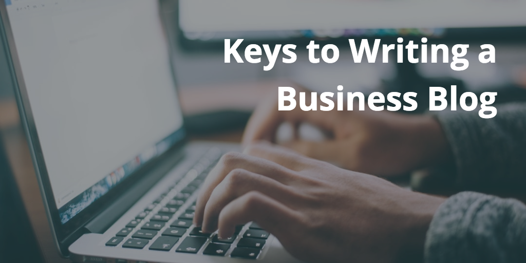 Business Blog Key Writing Tips - Digital Firefly Marketing